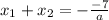 x_1+x_2=-\frac{-7}{a}