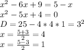 x^2-6x+9=5-x\\&#10;x^2-5x+4=0\\ &#10;D=25-4*4*1=3^2\\ &#10;x=\frac{5+3}{2}=4\\&#10;x=\frac{5-3}{2}=1\\