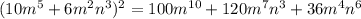 (10m^5+6m^2n^3)^2=100m^{10}+120m^7n^3+36m^4n^6