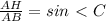 \frac{AH}{AB}=sin\ \textless \ C