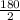 \frac{180}{2}