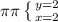 \pi \pi \left \{ {{y=2} \atop {x=2}} \right.