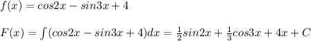 f(x)=cos2x-sin3x+4\\\\F(x)=\int(cos2x-sin3x+4)dx=\frac{1}{2}sin2x+\frac{1}{3}cos3x+4x+C