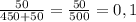 \frac{50}{450+50} = \frac{50}{500}= 0,1