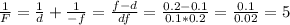 \frac{1}F} = \frac{1}{d} + \frac{1}{-f} = \frac{f-d}{df} = \frac{0.2-0.1}{0.1*0.2} = \frac{0.1}{0.02} =5