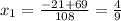 x_1= \frac{-21+69}{108}= \frac{4}{9}