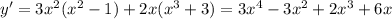 y'=3x^{2}(x^{2}-1)+2x(x^{3}+3)=3x^{4}-3x^{2}+2x^{3}+6x