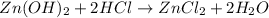 Zn(OH)_2+2HCl\rightarrow ZnCl_2+2H_2O