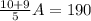 \frac{10+9}{5}A = 190