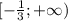 [-\frac{1}{3};+\infty)