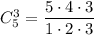 C_5^3=\dfrac{5\cdot4\cdot3}{1\cdot2\cdot3}