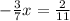 - \frac{3}{7} x = \frac{2}{11}&#10;