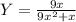 Y= \frac{9x}{9x^2+x}