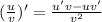 (\frac{u}{v} )'=\frac{u'v-uv'}{v^2}