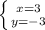 \left \{ {{x=3} \atop {y=-3}} \right.