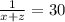 \frac{1}{x+z}=30