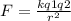 F= \frac{kq1q2}{r^{2} }