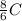 \frac{8}{6} C