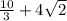 \frac{10}{3} +4 \sqrt{2}