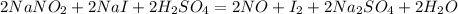 2NaNO_2 + 2NaI + 2H_2SO_4 = 2NO + I_2 + 2Na_2SO_4 + 2H_2O