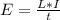 E= \frac{L*I}{t}