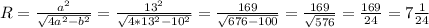 R= \frac{ a^{2} }{ \sqrt{4 a^{2}- b^{2} } } = \frac{ 13^{2} }{ \sqrt{4* 13^{2}- 10^{2} } } = \frac{169}{ \sqrt{676-100} } = \frac{169}{ \sqrt{576} } = \frac{169}{24} = 7\frac{1}{24}