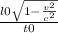 \frac{l0 \sqrt{1- \frac{v^{2} }{c^{2} } } }{t0}