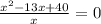 \frac{x^2-13x+40}{x} =0