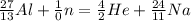 \frac{27}{13}Al+ \frac{1}{0} n= \frac{4}{2} He+ \frac{24}{11} Na