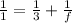 \frac{1}{1} = \frac{1}{3}+ \frac{1}{f}