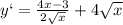 y`= \frac{4x-3}{2 \sqrt{x} } + 4\sqrt{x}