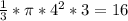 \frac{1}{3} *\pi * 4^{2}* 3=16