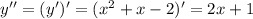 y''=(y')'=(x^2+x-2)'=2x+1