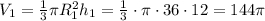 V_1=\frac13\pi R_1^2h_1=\frac13\cdot\pi\cdot36\cdot12=144\pi