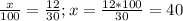 \frac{x}{100} = \frac{12}{30} ; x = \frac{12*100}{30} = 40