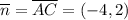 \overline{n}=\overline{AC}=(-4,2)