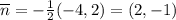 \overline{n}=-\frac{1}{2}(-4,2)=(2,-1)