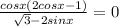 \frac{cosx(2cosx-1)}{ \sqrt{3}-2sinx } =0