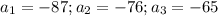 a_1=-87;a_2=-76;a_3=-65