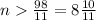 n\frac{98}{11}=8\frac{10}{11}