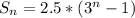 S_n=2.5*(3^n-1)