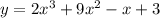 y=2x^{3}+9x^{2}-x+3