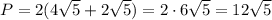 P=2(4\sqrt5+2\sqrt5)=2\cdot 6\sqrt5=12\sqrt5