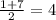 \frac{1+7}{2} =4