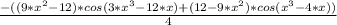 \frac{-((9*x^2-12)*cos(3*x^3-12*x)+(12-9*x^2)*cos(x^3-4*x))}{4}