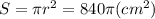 S=\pi r^2=840\pi (cm^2)