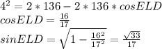 4^2=2*136-2*136*cosELD\\&#10;cosELD=\frac{16}{17}\\&#10;sinELD=\sqrt{1-\frac{16^2}{17^2}}=\frac{\sqrt{33}}{17} &#10;