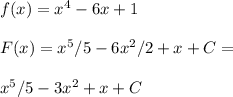 f(x)=x^4-6x+1\\\\F(x)=x^5/5 -6x^2/2+x+C=\\\\x^5/5-3x^2+x+C