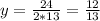 y=\frac{24}{2*13}=\frac{12}{13}