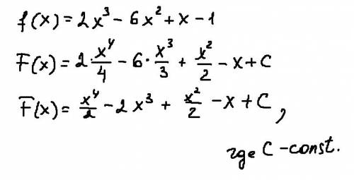 Найдите все первообразные функции f(x)=2x^3-6x^2+x-1